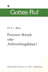 Frommer Betrieb oder Auferstehungsleben