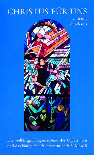 Christus für uns...in uns...durch uns