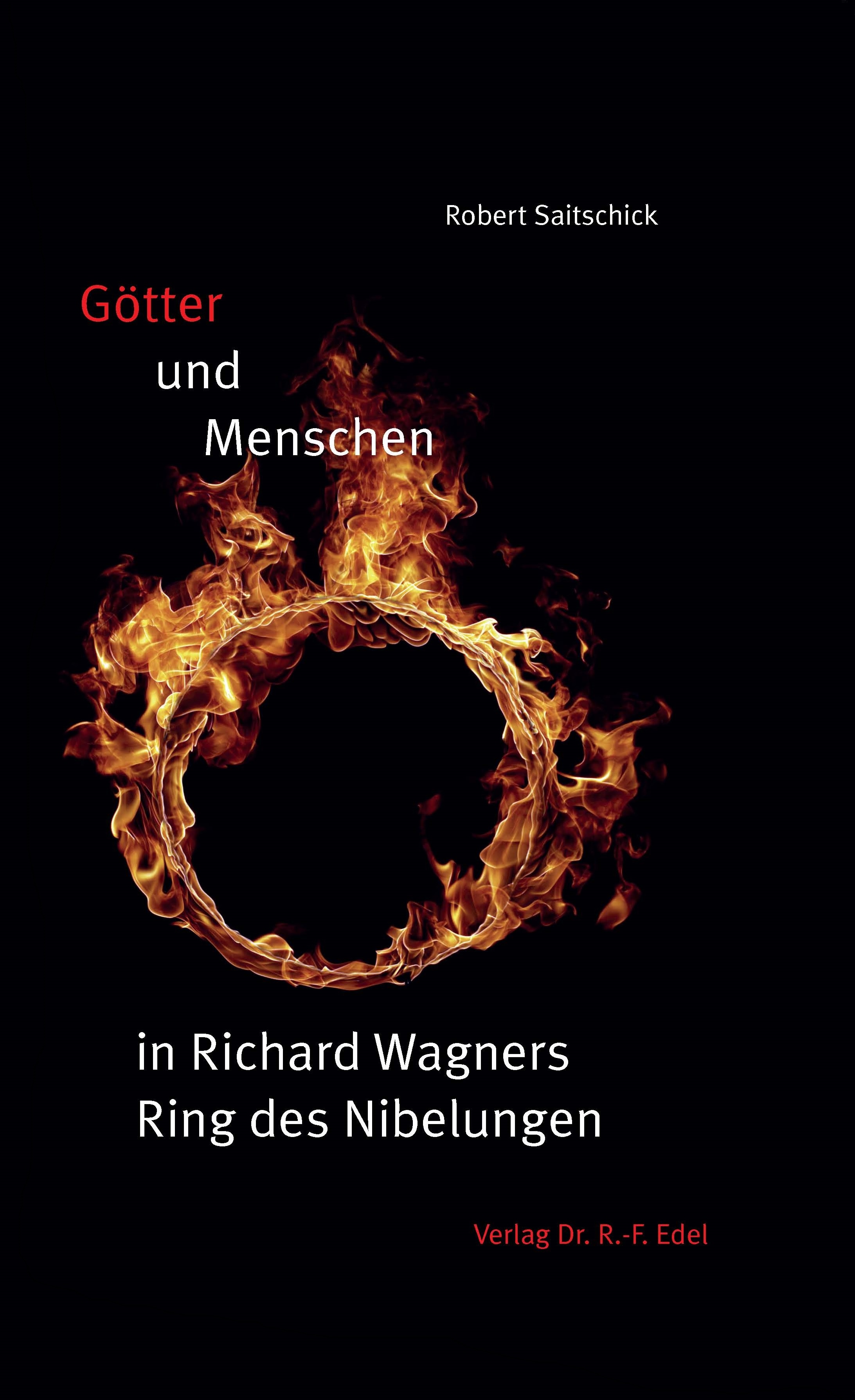 Götter und Menschen in Richard Wagners Ring des Nibelungen