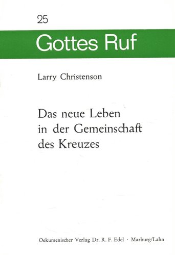 Das neue Leben in der Gemeinschaft des Kreuzes