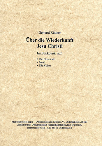 Über die Wiederkunft Jesu Christi Im Blickpunkt auf